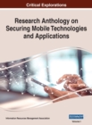 Research Anthology on Securing Mobile Technologies and Applications, VOL 1 - Book