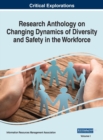 Research Anthology on Changing Dynamics of Diversity and Safety in the Workforce, VOL 1 - Book