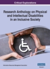 Research Anthology on Physical and Intellectual Disabilities in an Inclusive Society, VOL 1 - Book