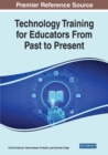 Technology Training for Educators From Past to Present - Book