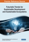 Futuristic Trends for Sustainable Development and Sustainable Ecosystems - Book