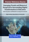 Emerging Trends and Historical Perspectives Surrounding Digital Transformation in Education : Achieving Open and Blended Learning Environments - Book