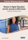 Women in Higher Education and the Journey to Mid-Career : Challenges and Opportunities - Book