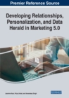 Developing Relationships, Personalization, and Data Herald in Marketing 5.0 - Book