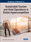 Handbook of Research on Sustainable Tourism and Hotel Operations in Global Hypercompetition - Book