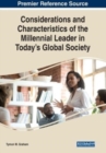 Considerations and Characteristics of the Millennial Leader in Today's Global Society - Book
