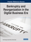 Handbook of Research on Bankruptcy and Reorganization in the Digital Business Era - Book