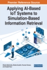 Applying AI-Based IoT Systems to Simulation-Based Information Retrieval - Book