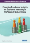 Emerging Trends and Insights on Economic Inequality in the Wake of Global Crises - Book