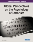Global Perspectives on the Psychology of Terrorism - Book