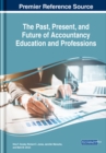 The Past, Present, and Future of Accountancy Education and Professions - Book