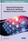 Advanced Bioinspiration Methods for Healthcare Standards, Policies, and Reform - Book