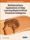 Multidisciplinary Applications of Deep Learning-Based Artificial Emotional Intelligence - Book