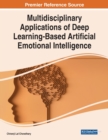 Multidisciplinary Applications of Deep Learning-Based Artificial Emotional Intelligence - Book