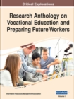 Research Anthology on Vocational Education and Preparing Future Workers - Book