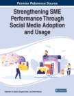 Strengthening SME Performance Through Social Media Adoption and Usage - Book