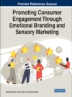 Promoting Consumer Engagement Through Emotional Branding and Sensory Marketing - Book