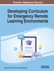Developing Curriculum for Emergency Remote Learning Environments - Book