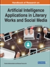 Artificial Intelligence Applications in Literary Works and Social Media - Book