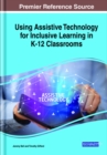 Using Assistive Technology for Inclusive Learning in K-12 Classrooms - Book