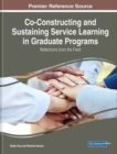 Co-Constructing and Sustaining Service Learning in Graduate Programs : Reflections from the Field - Book