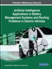 Artificial Intelligence Applications in Battery Management Systems and Routing Problems in Electric Vehicles - Book