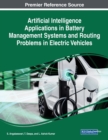 Artificial Intelligence Applications in Battery Management Systems and Routing Problems in Electric Vehicles - Book