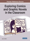 Exploring Comics and Graphic Novels in the Classroom - Book