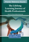 The Lifelong Learning Journey of Health Professionals : Continuing Education and Professional Development - Book