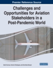 Challenges and Opportunities for Aviation Stakeholders in a Post-Pandemic World - Book