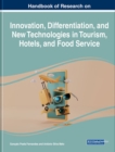 Handbook of Research on Innovation, Differentiation, and New Technologies in Tourism, Hotels, and Food Service - Book