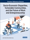 Socio-Economic Disparities, Vulnerable Communities, and the Future of Work and Entrepreneurship - Book
