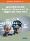 Consumer Behavioral Analytics in Metaverse and the Adoption of a Virtual World - Book