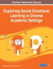 Exploring Social Emotional Learning in Diverse Academic Settings - Book