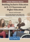 Building Inclusive Education in K-12 classrooms and Higher Education - Book