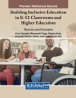 Building Inclusive Education in K-12 Classrooms and Higher Education : Theories and Principles - Book