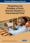 Perspectives and Strategies of Family Business Resiliency in Unprecedented Times - Book