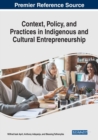 Context, Policy, and Practices in Indigenous and Cultural Entrepreneurship - Book
