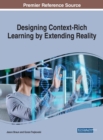 Designing Context-Rich Learning by Extending Reality - Book