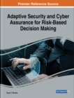 Adaptive Security and Cyber Assurance for Risk-Based Decision Making - Book