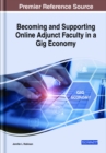 Becoming and Supporting Online Adjunct Faculty in a Gig Economy - Book