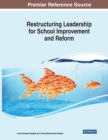 Restructuring Leadership for School Improvement and Reform - Book