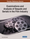 Examinations and Analysis of Sequels and Serials in the Film Industry - Book
