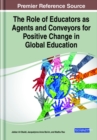 The Role of Educators as Agents and Conveyors for Positive Change in Global Education - Book