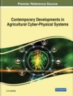 Contemporary Developments in Agricultural Cyber-Physical Systems - Book