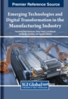 Emerging Technologies and Digital Transformation in the Manufacturing Industry - Book