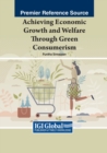 Achieving Economic Growth and Welfare Through Green Consumerism - Book
