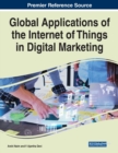 Global Applications of the Internet of Things in Digital Marketing - Book