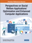 Perspectives on Social Welfare Applications' Optimization and Enhanced Computer Applications - Book