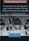 Promoting Crisis Management and Creative Problem-Solving Skills in Educational Leadership - Book